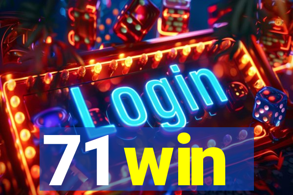 71 win